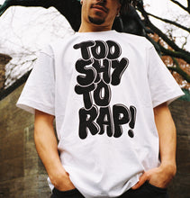 Load image into Gallery viewer, TOO SHY TO RAP T-SHIRT ORIGINAL - NEW